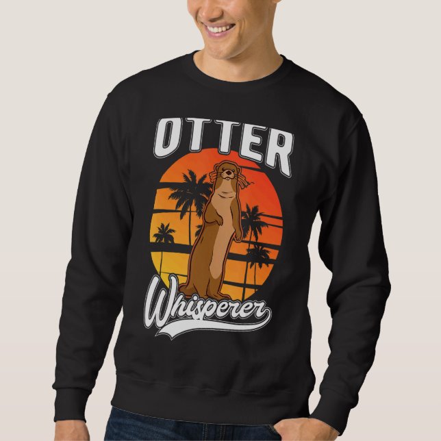 Otter Whisperer Sweatshirt (Front)