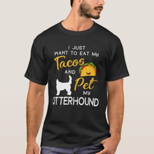 Otterhound Dog Tacos Lover Owner Christmas Birthda T_Shirt