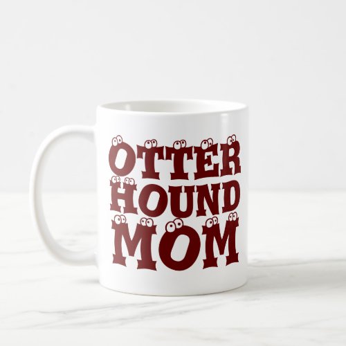 Otterhound Mom Coffee Mug