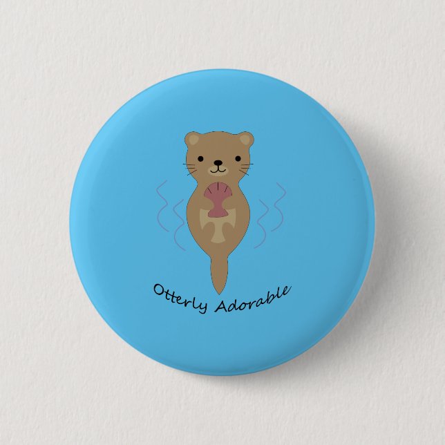 Otterly Adorable Otter Button (Front)