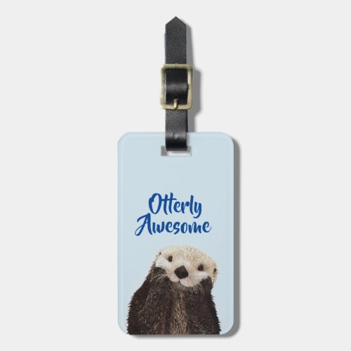 Otterly Awesome Cute Otter Photo Luggage Tag