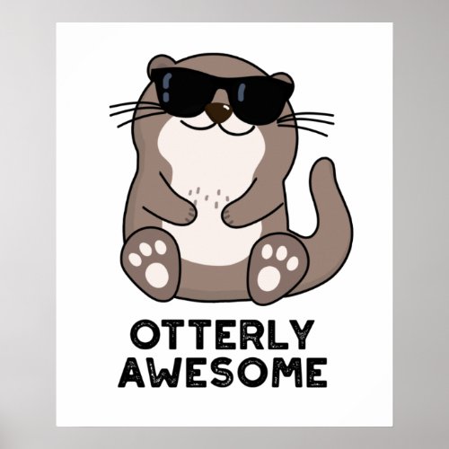 Otterly Awesome Funny Animal Otter Pun Poster