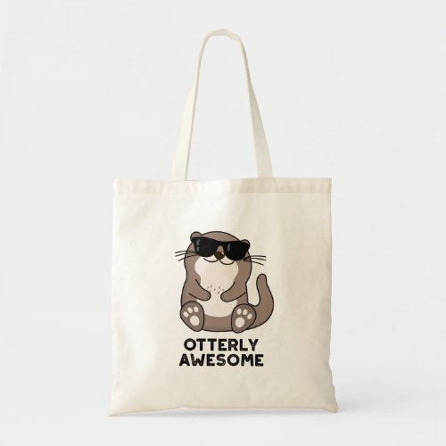 Otterly Awesome Funny Animal Otter Pun Tote Bag