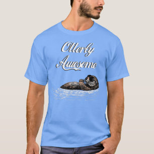 Otterly Awesome Funny Cool Otter Pun T humor T-Shirt
