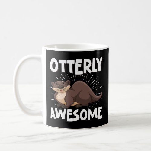 Otterly Awesome Otter Pun Humor  Coffee Mug