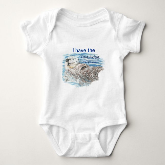Otterly Best Mom Ever Humor Quote & Otter Baby Bodysuit (Front)
