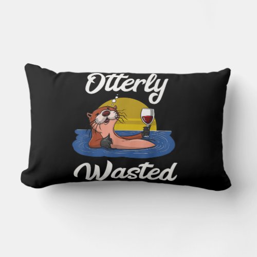 Otterly wasted otter wine drinking party funny lumbar pillow