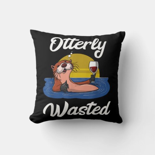 Otterly wasted otter wine drinking party funny throw pillow