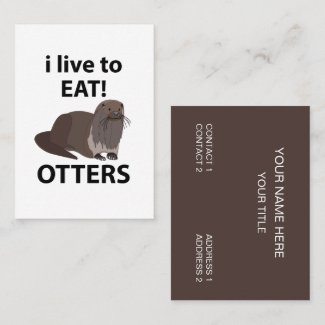 Otters I Live To Eat Funny Otters