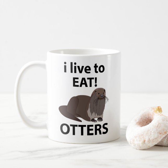 Otters I Live To Eat Funny Otters Coffee Mug (With Donut)