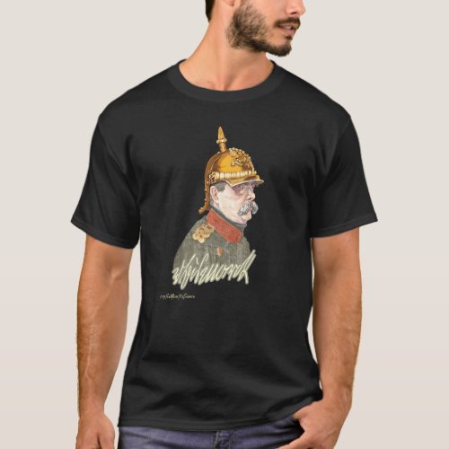 Otto Von Bismarck The Iron Chancellor T_Shirt