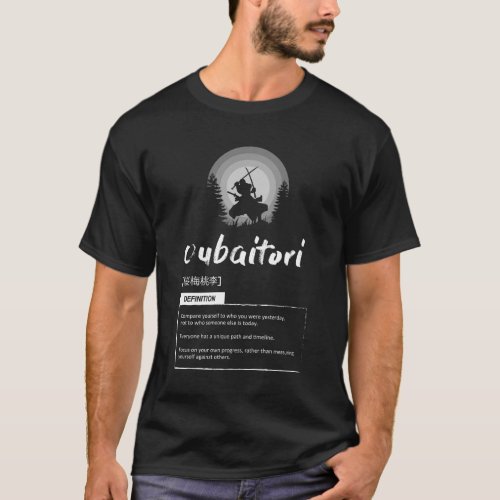 Oubaitori _ Japanese Concept For Success _ Motivat T_Shirt