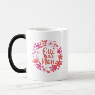 Oui Mais Non - Yes But No - Funny French Phrases Color Morph Mug