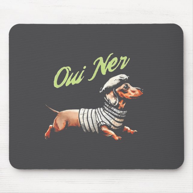 Oui Ner Funny Dachshund Wiener Dog French Humor  Mouse Pad (Front)