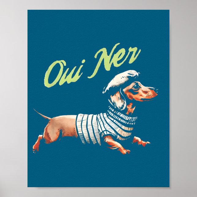 Oui Ner Funny Dachshund Wiener Dog French Humor  Poster (Front)