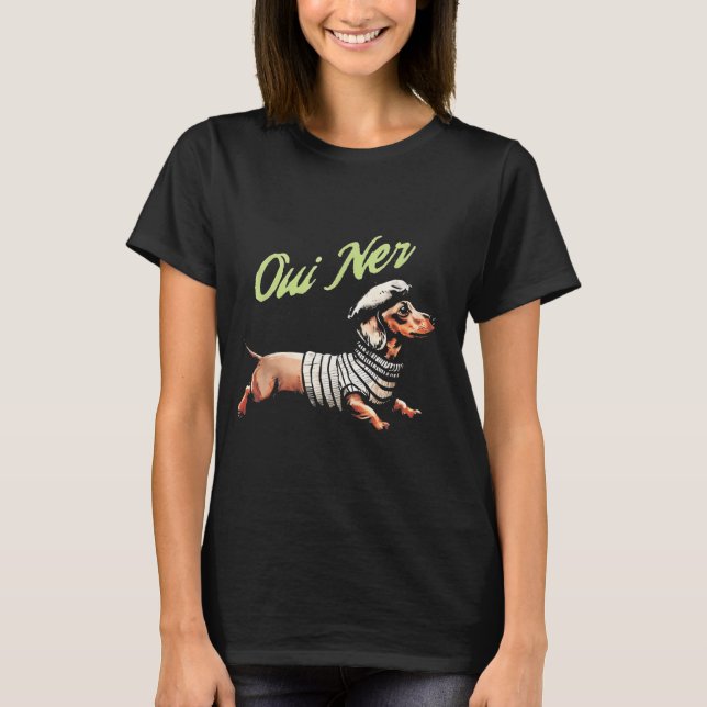 Oui Ner Funny Dachshund Wiener Dog French Humor  T-Shirt (Front)
