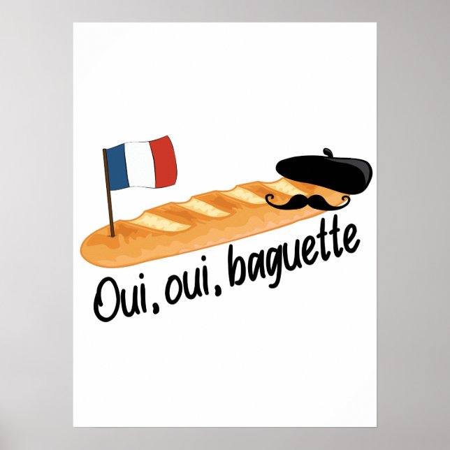 Oui Oui Baguette - Funny French Food Poster (Front)