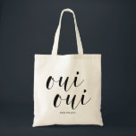 Oui Oui Black Modern Calligraphy Personalized Tote Bag<br><div class="desc">Whimsical quote tote bag featuring black modern calligraphy. This bag can be personalized. Oui!</div>