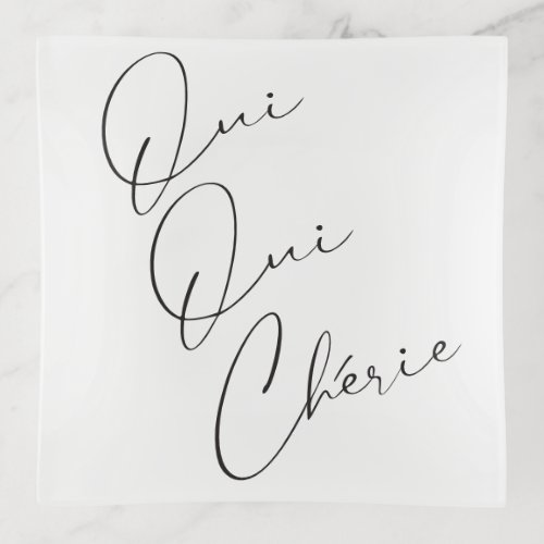 Oui Oui Chrie French Quote Chic Funny Black White Trinket Tray