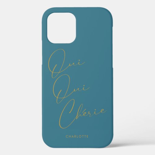 Oui Oui Chrie French Quote Chic Funny Turquoise iPhone 12 Case
