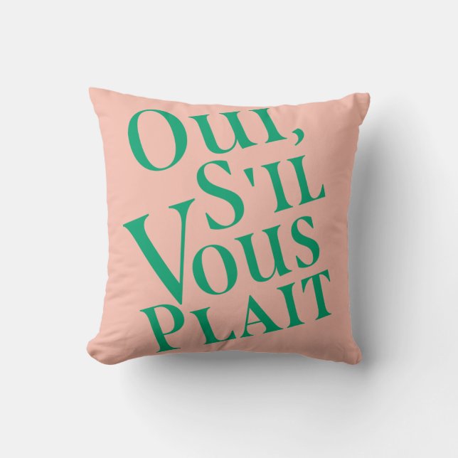 Oui, s'il vous plait throw pillow (Front)