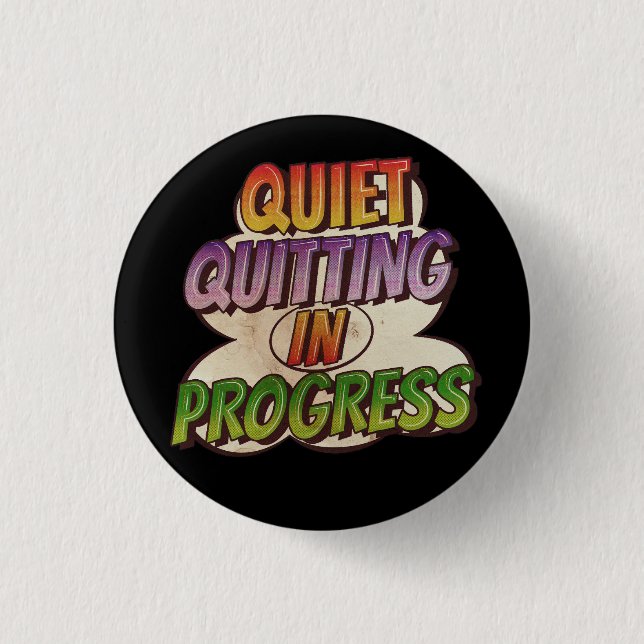 Ouiet Quitting in Progress - Comic Book Cartoon  Button (Front)