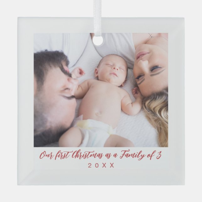 Our 1st Christmas Family of Three Photo Glass Ornament (Front)