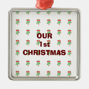 OUR 1st CHRISTMAS / MISTLETOE ON SAME ORNAMENT