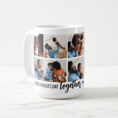 Our 1st Fathers Day Together Photo Collage Coffee Mug
