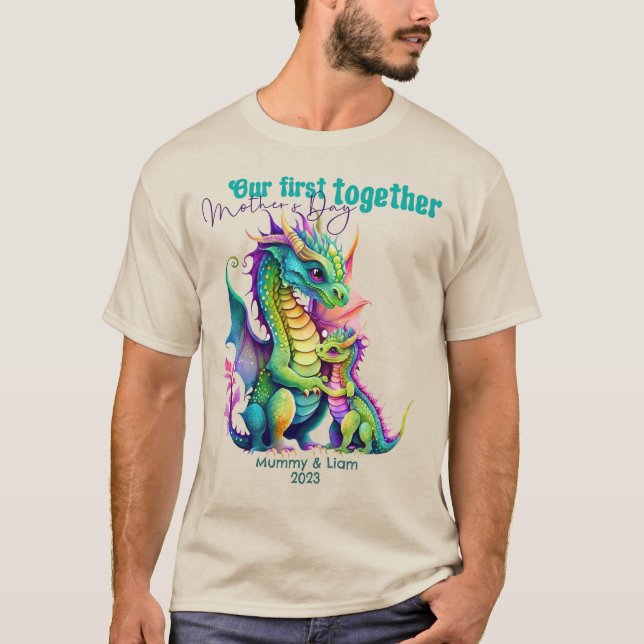 Our 1st Mother's Day Together-Mom and Baby Dragon T-Shirt (Front)
