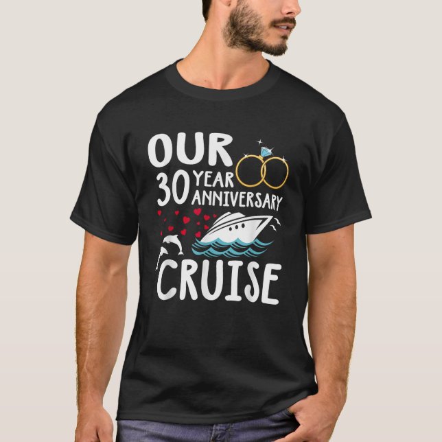 Our 30 Year Anniversary Cruise Trip Wedding Marria T-Shirt (Front)