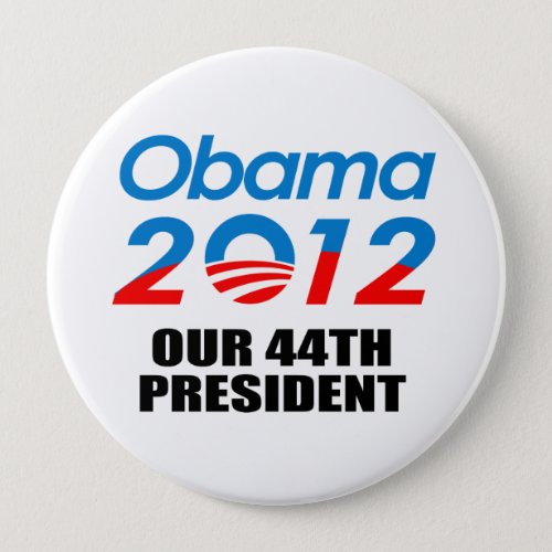 OUR 44TH PRESIDENT PINBACK BUTTON