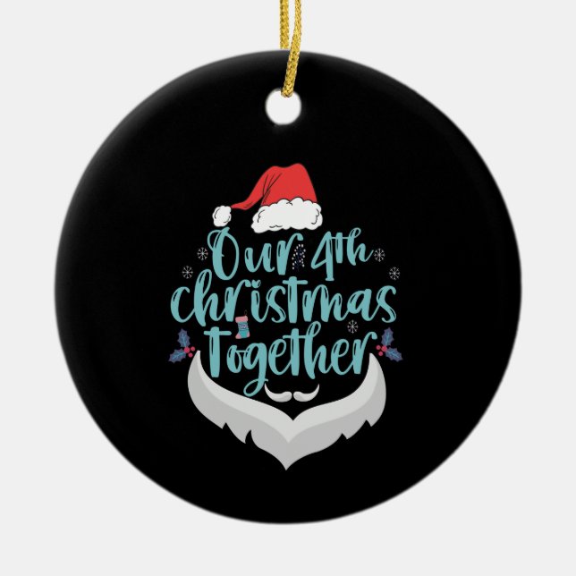 Our 4th Christmas Together Couple Family Matching Ceramic Ornament (Front)