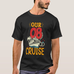 Our 8th Anniversary Cruise Together Couple Family  T-Shirt