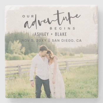 Our Adventure Begins Script Photo Save The Date Stone Coaster by blessedwedding at Zazzle