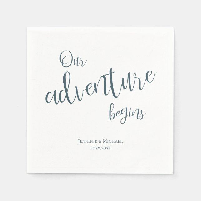 Our adventure begins teal typography wedding napkins (Front)