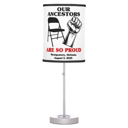 Our Ancestors Are So Proud Montgomery Alabama Augu Table Lamp