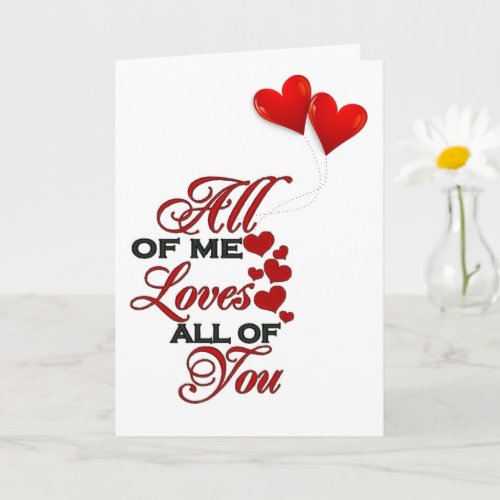 OUR ANNIVERSARY ALL OF ME LOVES ALL OF YOU CARD