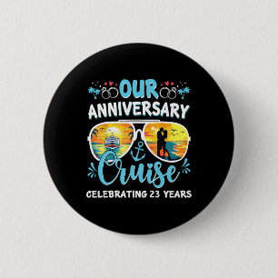 Our Anniversary Cruise Celebrating 23 Year Couples Button