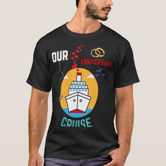 Our Anniversary Cruise Group Matching Celebration T-Shirt (Front)