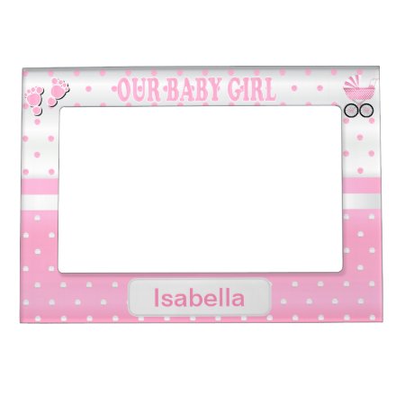 Our Baby Girl -  Baby Pink Polka Dots Magnetic Frame