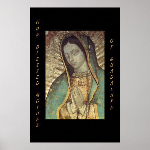 OUR BLESSED MOTHER OF GUADALUPE POSTER