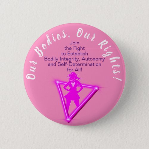 Our Bodies Our Rights Join the Fight pink Button