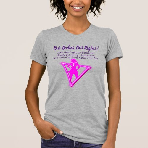Our Bodies Our Rights Join the Fight T_shirt 
