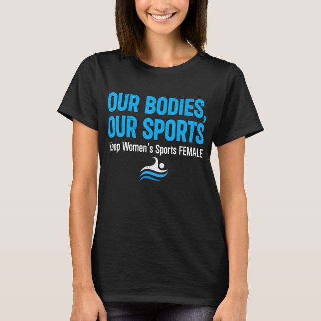 Our Bodies Our Sport Keep Women s Sports FEMALE T-Shirt (Front)