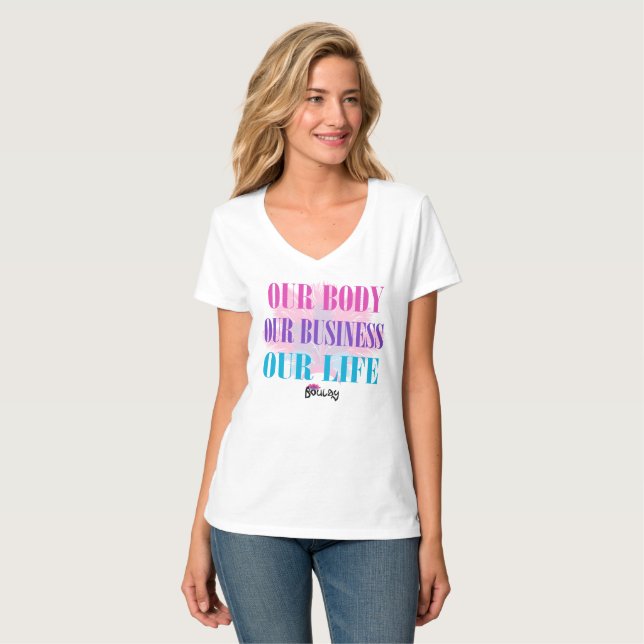 Our Body Our Business Our Life V-Neck T-Shirt (Front Full)