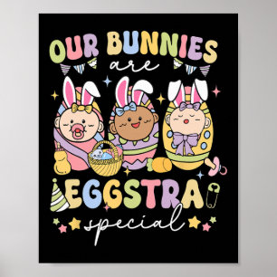 Our Bunnies Are Eggstra Special Labor Delivery Nur Poster