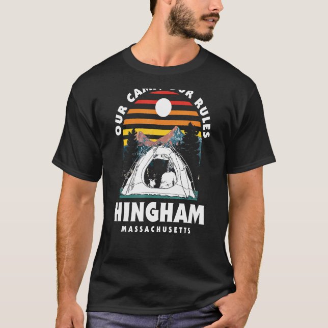 Our Camp Our Rules Hingham Camping Massachusetts C T-Shirt (Front)