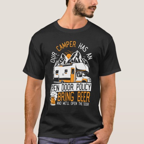 Our Camper Has An Open Door Policy RV Camping Cara T_Shirt