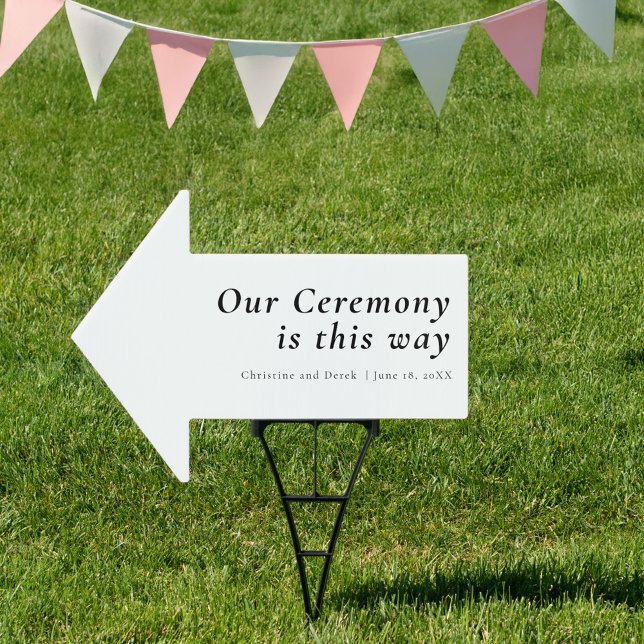Our Ceremony This Way Sign ("Our Ceremony This Way" Sign, white+ black. Minimal, simple, with your names & date.)